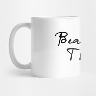 beautiful things Mug